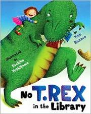 Cover of: No T. Rex in the library | Toni Buzzeo