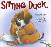Cover of: Sitting duck by Jackie Urbanovic