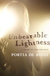 Cover of: Unbearable Lightness: A Story of Loss and Gain