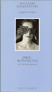 Cover of: Drie-koningen, of Zie zelf maar by William Shakespeare ; vert. door Gerrit Komrij