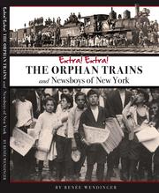 Cover of: Extra! Extra! The Orphan Trains and Newsboys of New York by 
