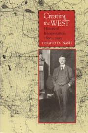 Cover of: Creating the West: historical interpretations, 1890-1990