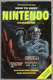 Cover of: The Unauthorised, How to Beat Nintendo, Guidebook by Jon Sutherland, Nigel Gross