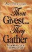 Cover of: Thou givest...they gather