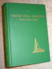 Water well drilling with cable tools by Raymond W. Gordon