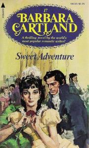 Cover of: Sweet Adventure by Barbara Cartland, Barbara Cartland