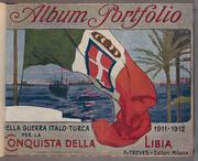 Album-portfolio della guerra Italo-Turca 1911-1912 per la conquista della Libia