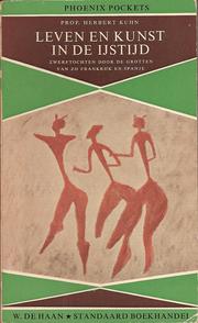 Cover of: Leven en kunst in de ijstijd by Herbert Kühn ; [Nederl. bew.: W.C. Braat]