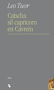 Cover of: Catscha sil capricorn en Cavrein: Essai