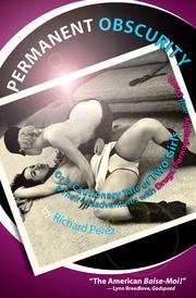 Cover of: PERMANENT OBSCURITY by Richard Perez