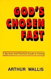 Cover of: God's Chosen Fast by Arthur Wallis