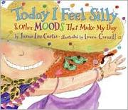 Cover of: Today I Feel Silly &Other Moods that Make My Day by 