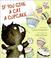 Cover of: If You Give a Cat a Cupcake (If You Give... Books)