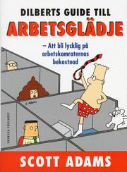 Cover of: Dilberts guide till arbetsglädje by 
