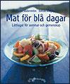 Cover of: Mat för blå dagar by 