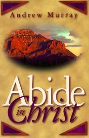 Cover of: Abide in Christ by Andrew Murray