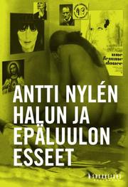 Halun ja epäluulon esseet by Antti Nylén