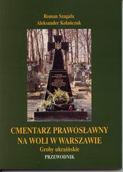 Cmentarz prawosławny na Woli w Warszawie by Roman Szagała