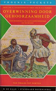 Cover of: Overwinning door gehoorzaamheid: geschiedenis van natuurwetenschap en techniek