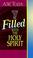 Cover of: How to Be Filled With the Holy Spirit