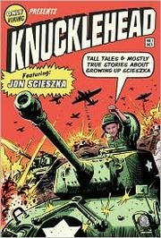 Cover of: Knucklehead: tall tales and mostly true stories of growing up Scieszka