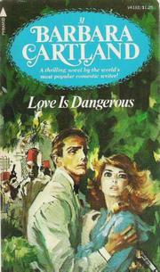 Cover of: Love Is Dangerous by Barbara Cartland