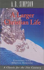 Cover of: A larger Christian life