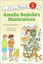 Amelia Bedelia's Masterpiece by Herman Parish