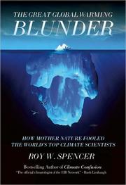Cover of: The great global warming blunder: how mother nature fooled the world's top climate scientists