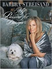 My Passion for Design by Barbra Streisand