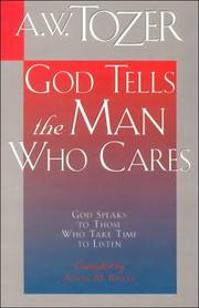 Cover of: God tells the man who cares by A. W. Tozer