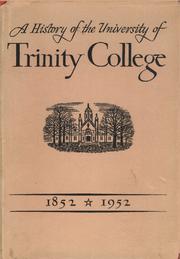 Cover of: A History of the University of Trinity College, Toronto, 1852-1952 by Thomas Arthur Reed
