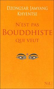 Cover of: N'est pas bouddhiste qui veut by 