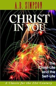 Cover of: Christ in you: the Christ-life and the self-life