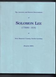 The ancestry and known descendants of Solomon Lee, 1758/60-1818 of New Hanover County, North Carolina by Marilyn Lane Sirmon