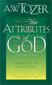 The Attributes of God by A. W. Tozer