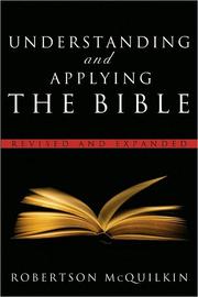 Understanding and applying the Bible by J. Robertson McQuilkin
