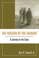 Cover of: The Passion of the Servant: A Journey to the Cross