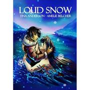 Loud Snow (Digital Edition) by Tina Anderson (comics), Amelie Belcher