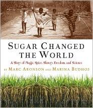 Sugar changed the world by Marc Aronson
