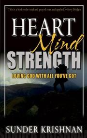 Cover of: Heart, mind, strength: loving God with all you've got