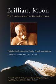Cover of: Brilliant moon: the autobiography of Dilgo Khyentse