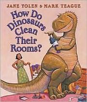Cover of: How Do Dinosaurs Clean Their Rooms? by 