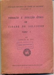 Cover of: Formação e evolução étnica da Cidade do Salvador (o folclore Bahiano)