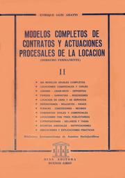MODELOS COMPLETOS DE CONTRATOS Y ACTUACIONES PROCESALES DE LA LOCACIÓN (Derecho permanente) II by Enrique Luis Abatti