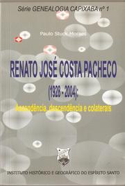 Cover of: Renato José Costa Pacheco (1928-2004): Ascendência, descendência e colaterais