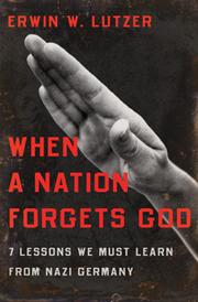 Cover of: When a nation forgets God by Erwin W. Lutzer