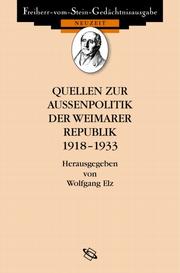 Cover of: Quellen zur Außenpolitik der Weimarer Republik 1918-1933 by edited by Wolfgang Elz