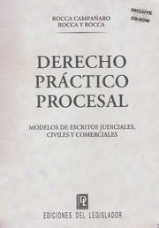 Cover of: DERECHO PRÁCTICO PROCESAL (Modelos de escritos judiciales civiles y comerciales). incluye CD-ROM by Ival Rocca Campanaro