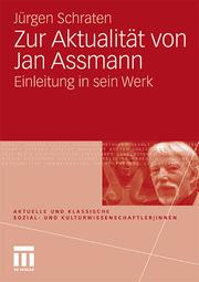 Cover of: Zur Aktualität von Jan Assmann: Einleitung in sein Werk